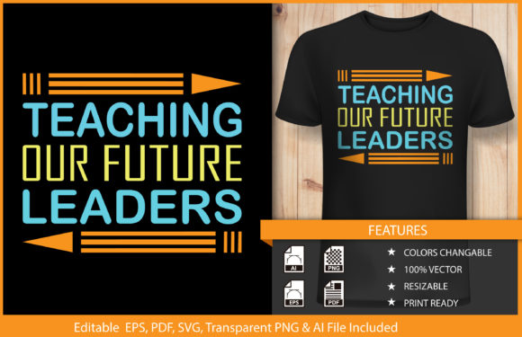T-Shirt Teaching Our Future Leaders Text